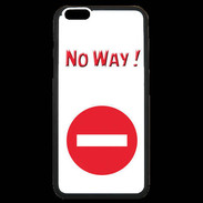 Coque iPhone 6 Plus Premium No Way PR