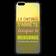 Coque iPhone 6 Plus Premium Confiance et mensonge ZG