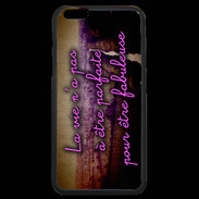 Coque iPhone 6 Plus Premium Vie Parfaite ZG
