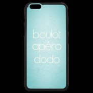 Coque iPhone 6 Plus Premium Boulot Apéro Dodo Turquoise ZG