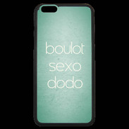 Coque iPhone 6 Plus Premium Boulot Sexo Dodo Vert ZG