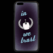 Coque iPhone 6 Plus Premium In anonymous We trust bleu ZG