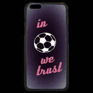 Coque iPhone 6 Plus Premium In Soccer We trust Rouge ZG