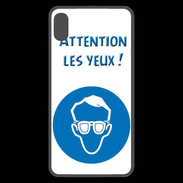 Coque  iPhone XS Max Premium Attention les yeux PR