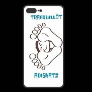 Coque  Iphone 8 Plus PREMIUM Adishatz TRANQUILE