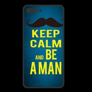 Coque  Iphone 8 Plus PREMIUM Keep Calm Be a Man Bleu