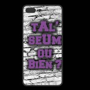 Coque  Iphone 8 Plus PREMIUM Ta l'seum ou bien Violet