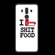 Coque  Huawei MATE 10 PRO PREMIUM I love Shit Food