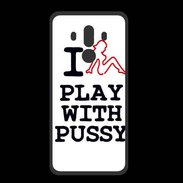 Coque  Huawei MATE 10 PRO PREMIUM I love Play Pussy