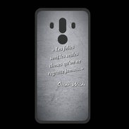 Coque  Huawei MATE 10 PRO PREMIUM Les Folies Noir Citation Oscar Wilde