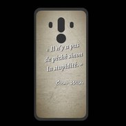 Coque  Huawei MATE 10 PRO PREMIUM Pêché stupidité Sepia Citation Oscar Wilde