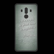 Coque  Huawei MATE 10 PRO PREMIUM Pêché stupidité Vert Citation Oscar Wilde