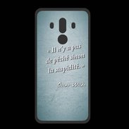 Coque  Huawei MATE 10 PRO PREMIUM Pêché stupidité Turquoise Citation Oscar Wilde