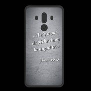 Coque  Huawei MATE 10 PRO PREMIUM Pêché stupidité Noir Citation Oscar Wilde