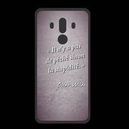 Coque  Huawei MATE 10 PRO PREMIUM Pêché stupidité Violet Citation Oscar Wilde