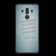 Coque  Huawei MATE 10 PRO PREMIUM Tentation Turquoise Citation Oscar Wilde