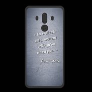 Coque  Huawei MATE 10 PRO PREMIUM Vrai vie Bleu Citation Oscar Wilde