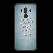 Coque  Huawei MATE 10 PRO PREMIUM Vrai vie Turquoise Citation Oscar Wilde
