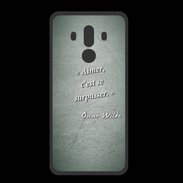 Coque  Huawei MATE 10 PRO PREMIUM Aimer Vert Citation Oscar Wilde