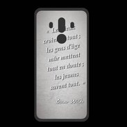Coque  Huawei MATE 10 PRO PREMIUM Les vieux Gris Citation Oscar Wilde