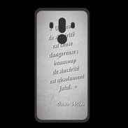 Coque  Huawei MATE 10 PRO PREMIUM Sincérité fatale Gris Citation Oscar Wilde