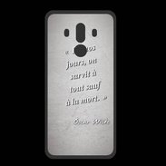 Coque  Huawei MATE 10 PRO PREMIUM Survie mort Gris Citation Oscar Wilde