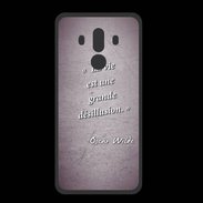 Coque  Huawei MATE 10 PRO PREMIUM Désillusion vie Violet Citation Oscar Wilde