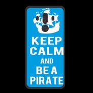 Coque  Huawei MATE 10 PRO PREMIUM Keep Calm Be a Pirate Cyan