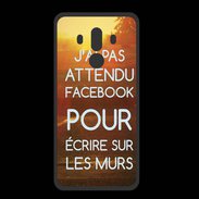 Coque  Huawei MATE 10 PRO PREMIUM J'ai pas attendu FB ZG