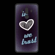 Coque  Huawei MATE 10 PRO PREMIUM In Love We trust Bleu ZG