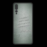 Coque  Huawei P20 Pro PREMIUM Les Folies Vert Citation Oscar Wilde