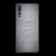 Coque  Huawei P20 Pro PREMIUM Aimer Noir Citation Oscar Wilde