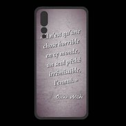 Coque  Huawei P20 Pro PREMIUM Horrible ennui Violet Citation Oscar Wilde