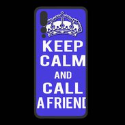 Coque  Huawei P20 Pro PREMIUM Keep Calm Call friend Bleu