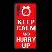 Coque  Huawei P20 Pro PREMIUM Keep Calm Hurry up Rouge