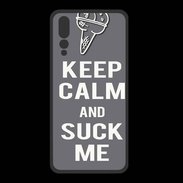 Coque  Huawei P20 Pro PREMIUM Keep Calm Suck me Gris