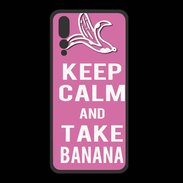 Coque  Huawei P20 Pro PREMIUM Keep Calm Take Banana Rose
