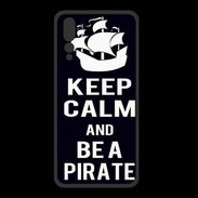 Coque  Huawei P20 Pro PREMIUM Keep Calm Be a Pirate Noir