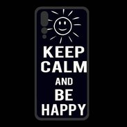 Coque  Huawei P20 Pro PREMIUM Keep Calm Be Happy Noir