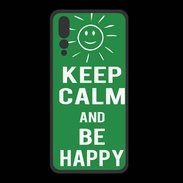 Coque  Huawei P20 Pro PREMIUM Keep Calm Be Happy Vert