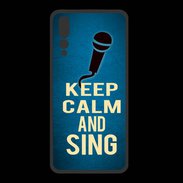 Coque  Huawei P20 Pro PREMIUM Keep Calm and Sing Bleu