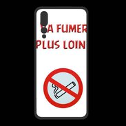 Coque  Huawei P20 Pro PREMIUM Vas fumer plus loin PR