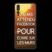 Coque  Huawei P20 Pro PREMIUM J'ai pas attendu FB ZG