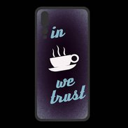 Coque  Huawei P20 Pro PREMIUM In Coffee We trust Bleu ZG