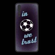 Coque  Huawei P20 Pro PREMIUM In Soccer We trust Bleu ZG