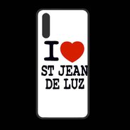 Coque  Huawei P20 PREMIUM I love Saint Jean de Luz