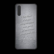Coque  Huawei P20 PREMIUM Chose vraie Noir Citation Oscar Wilde